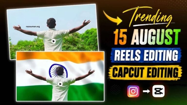 15 August CapCut Reels Editing Template | Complete Guide 15 August CapCut Reels Editing Template Complete